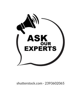 ask our experts sign on white background