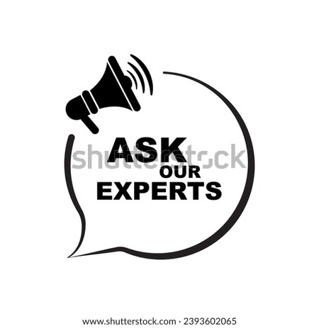 ask our experts sign on white background