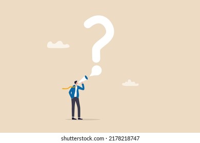 Ask question for answer or solution to solve problem, communicate or request for help in business concept, businessman talking with megaphone asking question with speech bubble big question mark.