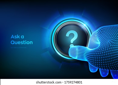 Ask a Question. Closeup finger about to press a button with a Question mark. Ask symbol. Help support, faq problem symbol, think education concept, confusion search. Vector illustration.