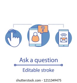 Ask question concept icon. Support chat idea thin line illustration. FAQ service. Client service. Problem solving. Vector isolated outline drawing. Editable stroke