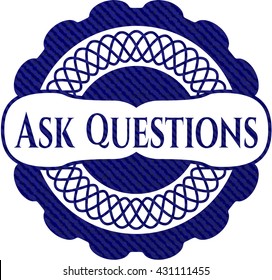 Ask Questions badge with denim texture