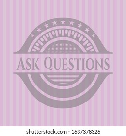 Ask Questions badge with pink background. Vector Illustration. Detailed.