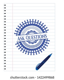 Ask Questions blue ink pen emblem. Vector Illustration. Detailed.