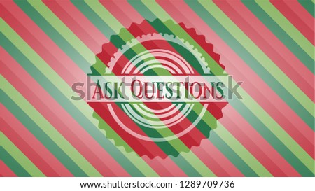 Ask Questions christmas badge.