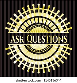 Ask Questions golden emblem