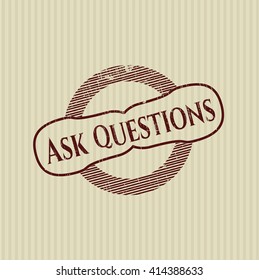 Ask Questions grunge style stamp