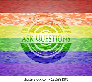 Ask Questions on mosaic background with the colors of the LGBT flag