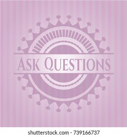 Ask Questions pink emblem