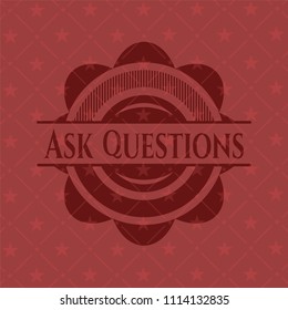 Ask Questions red emblem. Vintage.