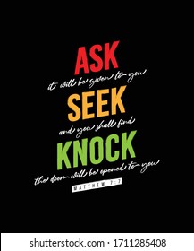 ASK SEEK KNOCK - Bible Verse - Matthew 7:7 - Typographhy Design