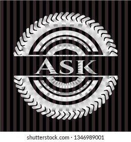 Ask silvery badge