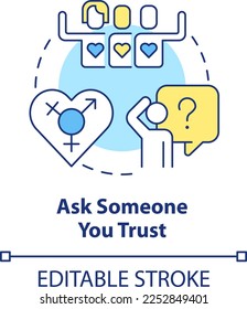Ask someone you trust concept icon. Finding LGBTQ friendly therapist abstract idea thin line illustration. Isolated outline drawing. Editable stroke. Arial, Myriad Pro-Bold fonts used
