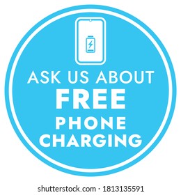 Ask us about free phone charging - Blue Vector Information Sign. Round sticker for shops and public places - Free charging.