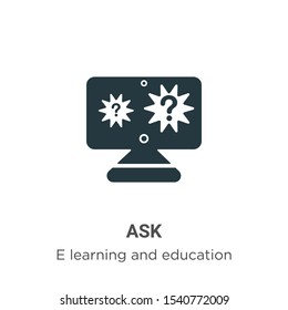 Ask vector icon on white background. Flat vector ask icon symbol sign from modern e learning and education collection for mobile concept and web apps design.