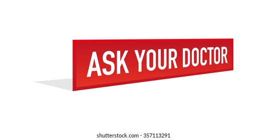 ASK YOUR DOCTOR