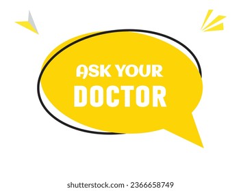 Ask your doctor speech bubble text. Hi There on bright color for Sticker, Banner and Poster. vector illustration.