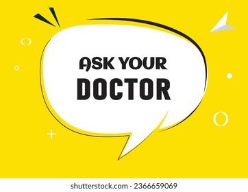 Ask your doctor speech bubble text. Hi There on bright color for Sticker, Banner and Poster. vector illustration.