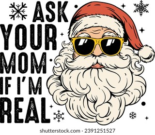 Ask Your Mom If I'm Real, Funny Santa Claus Skull, Retro Christmas Png, Funny Christmas, Adult, Sassy, Sarcastic