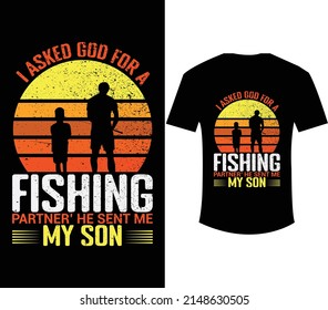 I asked god for a fishing partner's he sent me my so vintage t shirt design