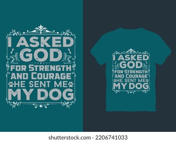 I asked god for strength - He sent me my DOG T shirt design svg