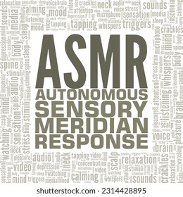 ASMR - Autonomous Sensory Meridian Response word cloud conceptual design isolated on white background.