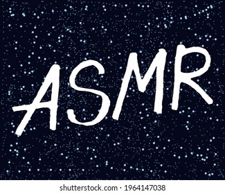 ASMR white handwritten lettering on starry night background. Podcasting, broadcasting, online radio, interview. Podcast channel logo. Design for posters, T-shirts, banners, print invitations.