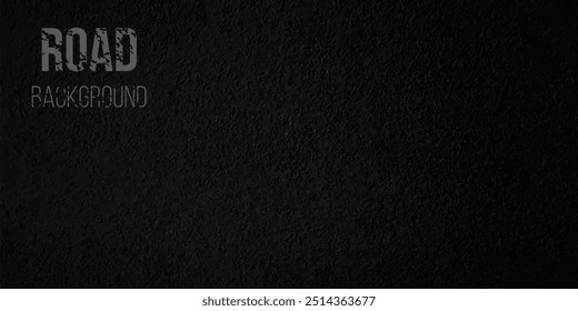 Asphalt road texture background. Textured black highway surface. Top view of street. Traffic, direction, navigation, trip, racing. Realistic 3d vector illustration.