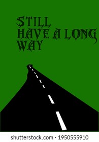 asphalt road vector, the meaning of life is always full of long journey
