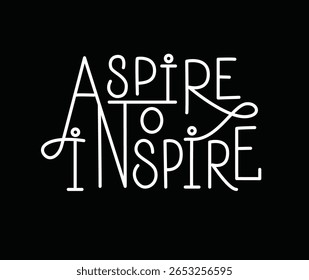 Aspire para inspirar a ilustração vetorial. Motivação citação para impressão e decorações. Letras escritas à mão. Fundo branco sobre preto.