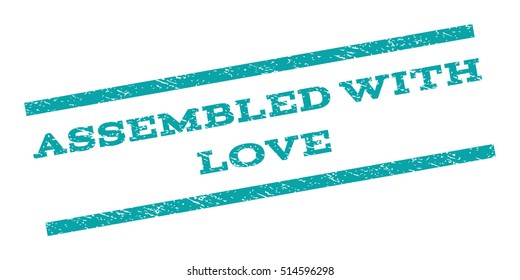 Assembled With Love watermark stamp. Text caption between parallel lines with grunge design style. Rubber seal stamp with scratched texture. Vector color ink imprint on a white background.