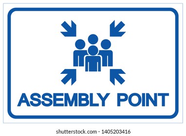 Assembly Point Symbol Sign, Vector Illustration, Isolated On White Background Label .EPS10 