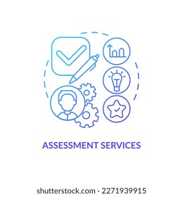 Assessment services blue gradient concept icon. Information. Supplementary education provider abstract idea thin line illustration. Isolated outline drawing. Myriad Pro-Bold font used