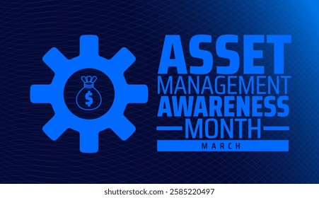 Asset Management Awareness Month background banner or poster design template. observed every year in March. Holiday concept. Use to any Template, card, poster, placard, template.