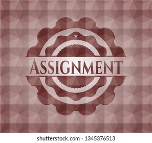 Assignment red emblem or badge with abstract geometric pattern background. Seamless.