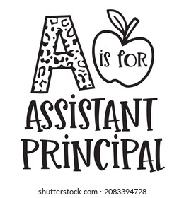 A Is For Assistant Principal Logo Inspirational Quotes Typography Lettering Design