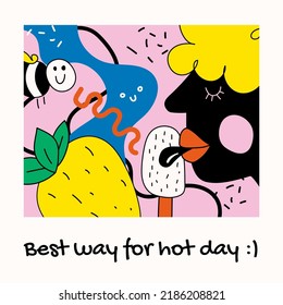 Associative Cute Vector Illustration in polaroid shot style with thematic motivational quote. Best way for hot day. Woman licks ice cream on a stick. Abstract shapes, strawberries, bees Background. 
