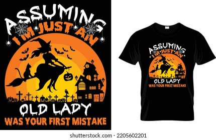 assuming I'm just an old lady was your first mistake Halloween t shirt design 