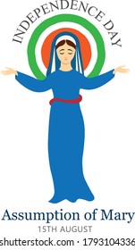 Assumption of Blessed Mary and Independence day of India, Typography for print or use as poster, card, flyer or T Shirt