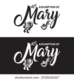 Assumption of Mary. Handwritten text in black and white  color. Virgin Mary icon vector. Assumption of Mary Poster. Great for Mary's celebration. Vector illustration . EPS 10