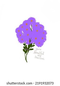 Aster flowers in illustrations with motivational hand lettering on white background for phone case, pillow case, fabric print, wallpaper,social media post, doodle, covers, templates,wall decor, cards