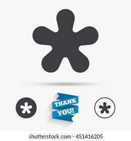 Asterisk round footnote sign icon. Star note symbol for more information. Flat icons. Buttons with icons. Thank you ribbon. Vector