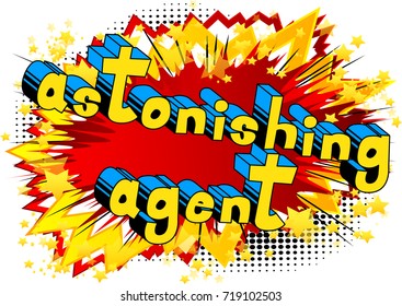 Astonishing Agent - Comic book style word on abstract background.