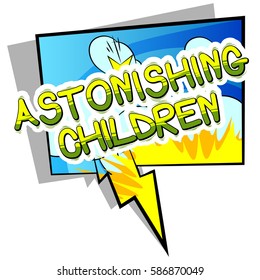 Astonishing Children - Comic book style word.