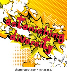 Astonishing Diversity - Comic book style word on abstract background.
