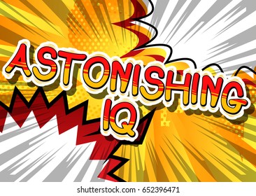 Astonishing IQ - Comic book style phrase on abstract background.