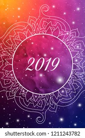 Astrological New Year 2019 Greeting Card or Calendar Cover on Cosmic Background inside of mandala zen doodle oriental ornament.