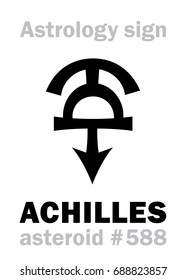 Astrology Alphabet: ACHILLES, asteroid #588. 
Hieroglyphics character sign (single symbol).