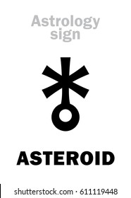 Astrology Alphabet: ASTEROID (little planet). 
Hieroglyphics character sign (single symbol).