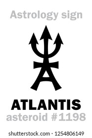 Astrology Alphabet: ATLANTIS (Ancient Legendary Civilization, continent lost in the depths of the sea, the estate of Poseidon), asteroid #1198. 
Hieroglyphics character sign (single symbol).